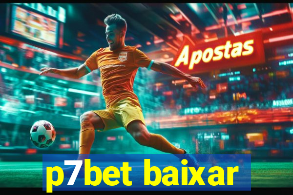 p7bet baixar